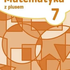 Matematyka SP 7 Z plusem ćwiczenia
