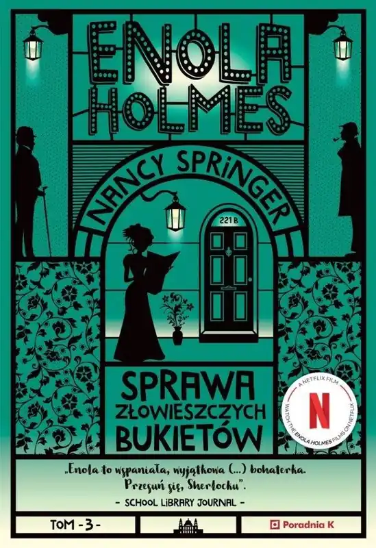 Enola Holmes T.3 Sprawa złowieszczych bukietów