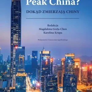Peak China?. Dokąd zmierzają Chiny