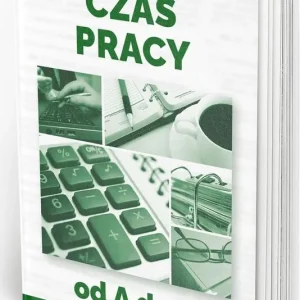 Czas pracy od A do Z w 2026 stan prawny 20 III