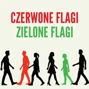 Czerwone flagi, zielone flagi