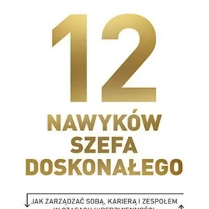 12 nawyków szefa doskonałego