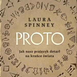 Proto. Jak nasz prajęzyk dotarł na krańce świata