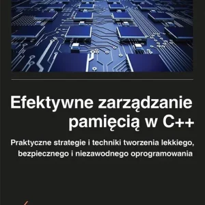 Efektywne zarządzanie pamięcią w C++
