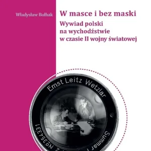 W masce i bez maski. Wywiad polski na wychodźstwie