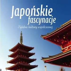 Japońskie fascynacje. Sylabus kultury współczesnej