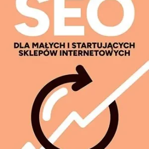 SEO dla małych i startujących sklepów internetowych
