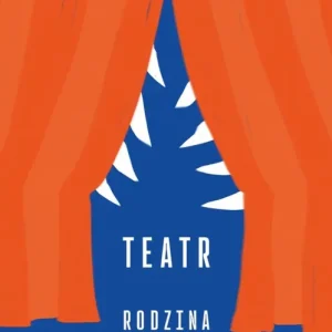 Teatr. Rodzina patologiczna