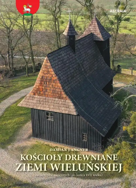 Kościoły drewniane ziemi wieluńskiej