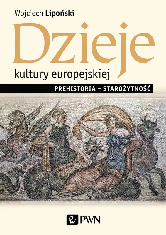 Dzieje kultury europejskiej. Prehistoria – starożytność