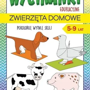 Wycinanki edukacyjne. Zwierzęta domowe. 5-9 lat