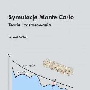 Symulacje Monte Carlo. Teoria i zastosowania