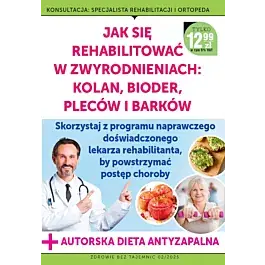 Jak się rehabilitować w zwyrodnieniach: kolan, bioder, pleców i barków
