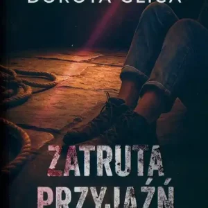 Zatruta przyjaźń