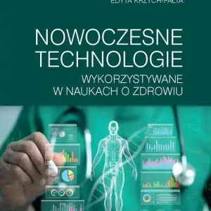 Nowoczesne technologie wykorzystywane w naukach o zdrowiu