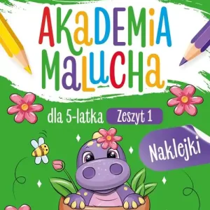 Akademia malucha dla 5 latka Zeszyt 1