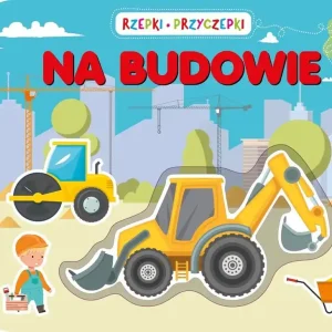 Rzepki-przyczepki. Na budowie