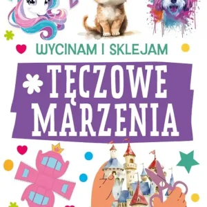 Wycinam i sklejam. Tęczowe marzenia