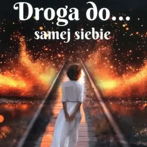 Droga do… samej siebie