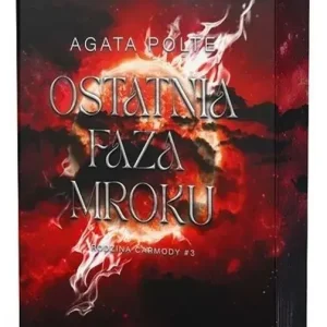 Ostatnia faza mroku. Rodzina Carmody. Tom 3 (ilustrowane brzegi)