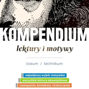 Lektury i motywy. Kompendium. Liceum/technikum