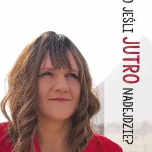 Co jeśli jutro nadejdzie?