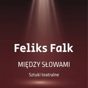 Między słowami Sztuki teatralne