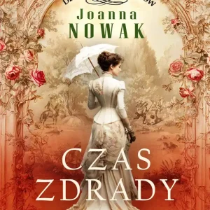 Czas zdrady. Dziedzictwo popiołów. Tom 1