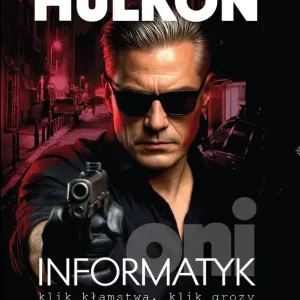 Informatyk - klik kłamstwa, klik grozy. Oni