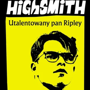 Utalentowany pan Ripley. Tom Ripley. Tom 1