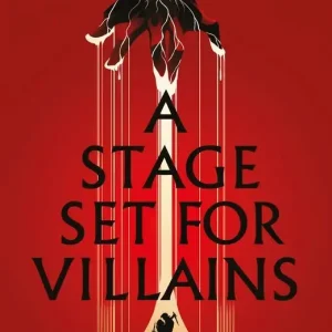A Stage Set for Villains