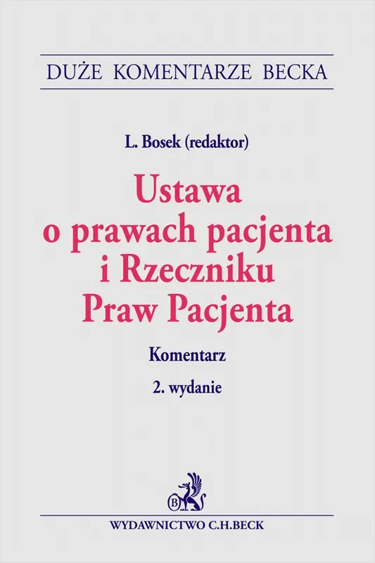 Ustawa o prawach pacjenta i Rzeczniku Praw Pacjenta. Komentarz
