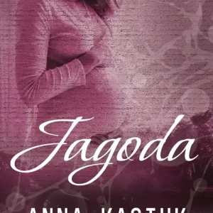 Jagoda. Łowiska. Tom 3