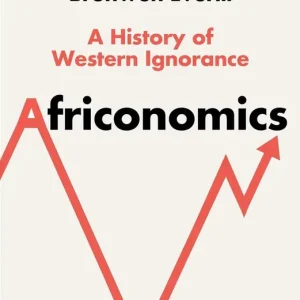 Africonomics. A History of Western Ignorance and African Economics wer. angielska