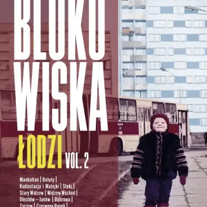 Blokowiska Łodzi. Blokowiska. Tom 2