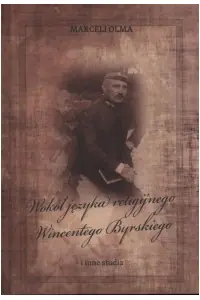 Wokół języka religijnego Wincentego Byrskiego i inne studia