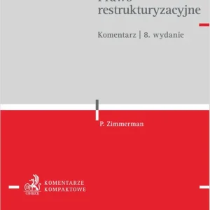 Prawo upadłościowe. Prawo restrukturyzacyjne. Komentarz