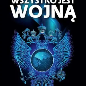 Wszystko jest wojną Rosyjska kultura strategiczna