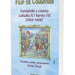 Pamiętniki z czasów Ludwika XI i Karola VIII...