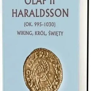 Olaf II Haraldsson (ok. 995-1030) Wiking Król