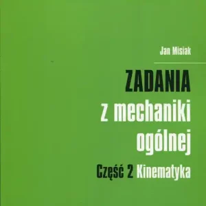 Zadania z mechaniki ogólnej cz.2 Kinematyka