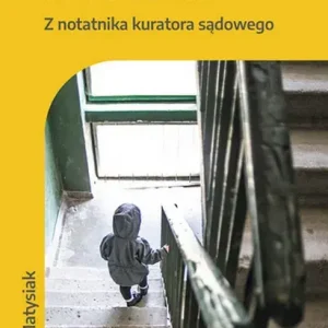 Patożycie Z notatnika kuratora sądowego