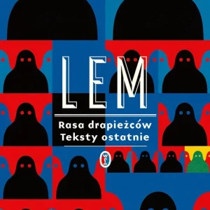 Rasa drapieżców. Teksty ostatnie