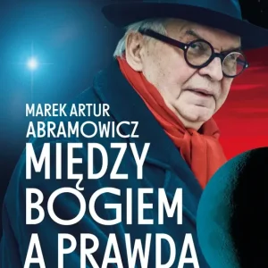 Między Bogiem a prawdą Metafizyczne przygody roztargnionego profesora