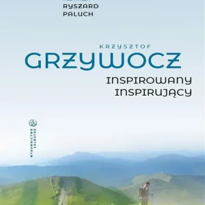 Krzysztof Grzywocz. Inspirowany – inspirujący