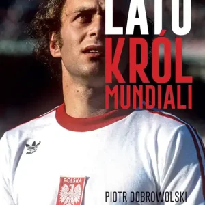 Grzegorz Lato Król mundiali