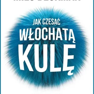 Jak czesać włochatą kulę. Matma bez liczb