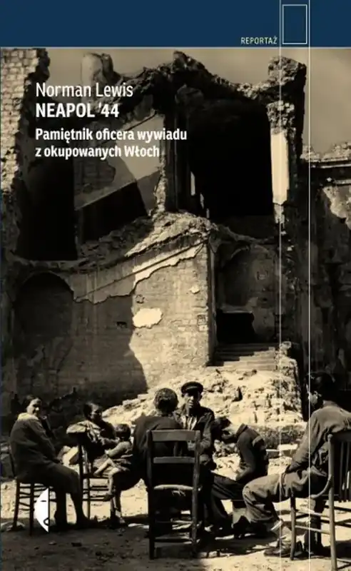 Neapol ’44 Pamiętnik oficera wywiadu z okupowanych Włoch