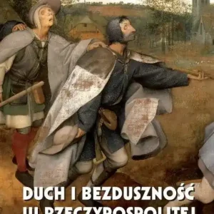 Duch i bezduszność III Rzeczypospolitej