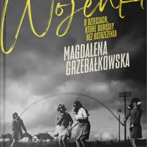 Wojenka O dzieciach, które dorosły bez ostrzeżenia